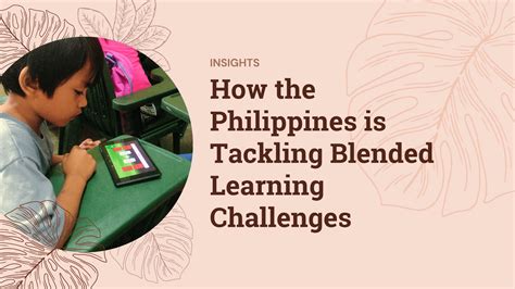 Blended Learning in the Philippines: Updates and Developments.